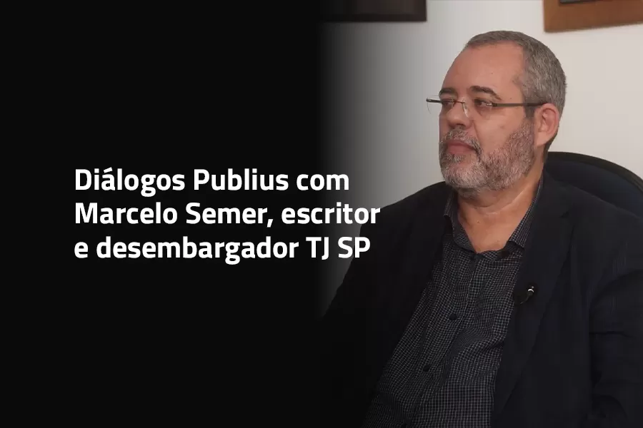 Banner Mobile: Diálogos Publius: Entrevista Marcelo Semer