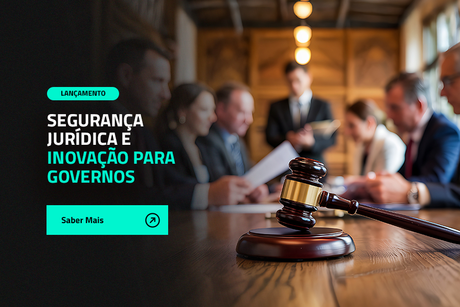 Segurança Jurídica e Inovação para Governos