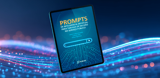 Prompts de Inteligência Artificial para tomada de decisão no serviço público